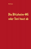 eBook: Die Blitzheim-WG oder Toni haut ab