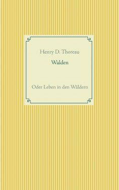 ebook: Walden oder Leben in den Wäldern