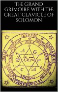 eBook: The grand grimoire with the great clavicle of solomon