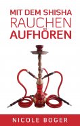 ebook: Mit dem Shisha Rauchen aufhören
