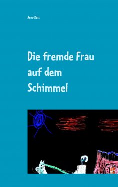 eBook: Die fremde Frau auf dem Schimmel