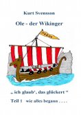 eBook: Ole, der Wikinger  Teil 1  -  wie alles begann