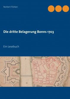 ebook: Die dritte Belagerung Bonns 1703