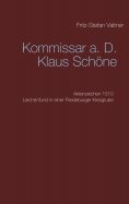 ebook: Kommissar a. D. Klaus Schöne
