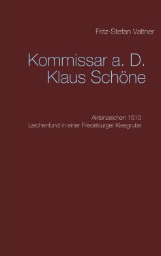 ebook: Kommissar a. D. Klaus Schöne