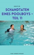 eBook: Schandtaten eines Poolboys - Teil 11