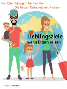 ebook: Lieblingsziele - wenn Eltern reisen