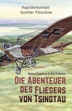 eBook: Die Abenteuer des Fliegers von Tsingtau