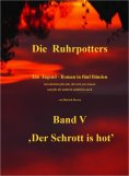 eBook: Die Ruhrpotters - Band V - ,Der Schrott is hot'