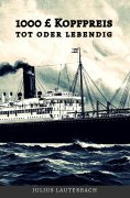 ebook: 1000 £ Kopfpreis - tot oder lebendig