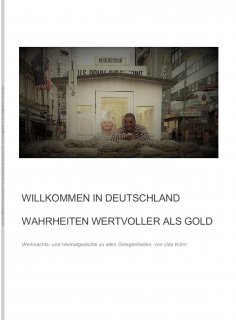 ebook: Willkommen in Deutschland - Wahrheiten wertvoller als Gold