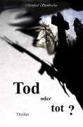 eBook: Tod oder tot ? Thriller