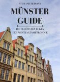 eBook: Münster Guide: Die schönsten Ecken der Westfalenmetropole