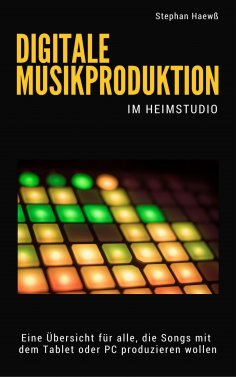 ebook: Digitale Musikproduktion im Heimstudio
