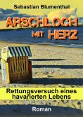 eBook: Arschloch mit Herz