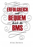 eBook: ERFOLGREICH und BEQUEM durch die BMS