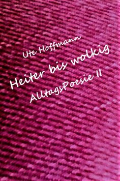 eBook: Heiter bis wolkig AlltagsPoesie II