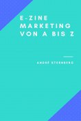 ebook: Ezine-Marketing von A bis Z