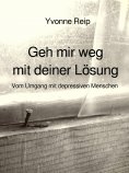 ebook: Geh mir weg mit deiner Lösung