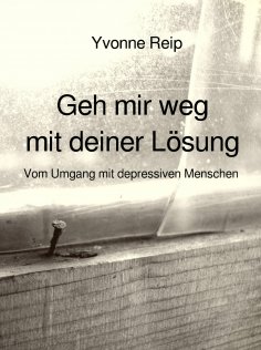 ebook: Geh mir weg mit deiner Lösung