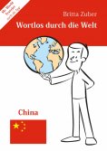 ebook: Wortlos durch die Welt - China