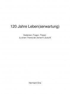 ebook: 120 Jahre Leben(serwartung)