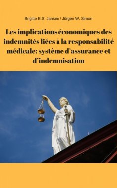 ebook: Les implications économiques des indemnités liées à la responsabilité médicale: système d'assurance 