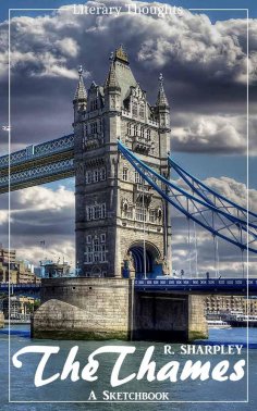 eBook: The Thames (R. Sharpley) (Literary Thoughts Edition)