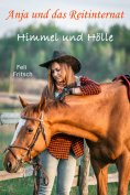 ebook: Anja und das Reitinternat - Himmel und Hölle