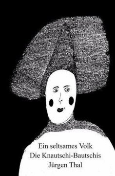 ebook: Ein seltsames Volk - Die Knautschi-Bautschis