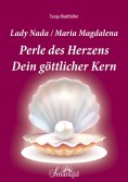 ebook: Lady Nada/Maria Magdalena: Perle des Herzens