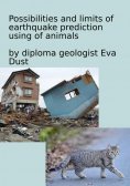 eBook: Possibilities and limits of earthquake prediction using of animals