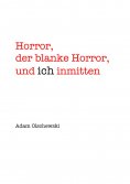 eBook: Horror, blanker Horror, und ich inmitten