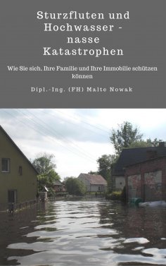 eBook: Sturzfluten und Hochwasser - nasse Katastrophen