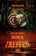 eBook: Mörderische Geschichten - Es kann jeden treffen