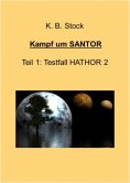 eBook: Kampf um SANTOR - Testfall HATHOR 2