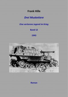 eBook: Drei Musketiere - Eine verlorene Jugend im Krieg, Band 12