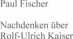ebook: Nachdenken über Rolf-Ulrich Kaiser