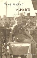 ebook: Meine Kindheit in der DDR
