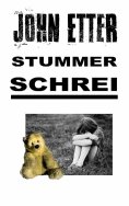 ebook: JOHN ETTER - Stummer Schrei