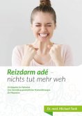 ebook: Reizdarm adé-nichts tut mehr weh