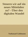 eBook: Steuern wir auf ein neues Mittelalter zu?