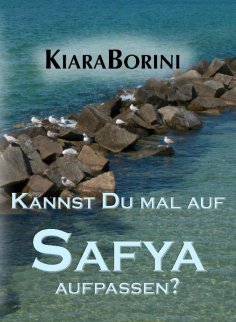 eBook: Kannst Du mal auf Safya aufpassen?
