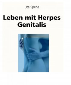 ebook: Leben mit Herpes Genitalis
