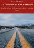 ebook: Mit Leidenschaft zum Wohlstand
