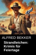 eBook: Strandleichen: Krimis für Feiertage