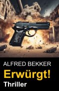 eBook: Erwürgt! Kriminalroman