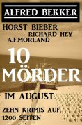 eBook: 10 Mörder im August - Zehn Krimis auf 1200 Seiten