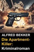 eBook: Die Apartment-Killer: Kriminalroman
