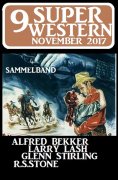 ebook: 9 Super Western November 2017 - Sammelband